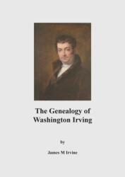 Genealogy of Washington Irving (ISBN: 9781789554779)