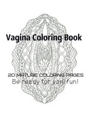Vagina Coloring Book - Be Ready For Yoni fun! (ISBN: 9781710182316)