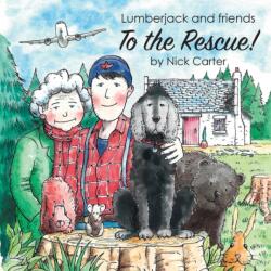 Lumberjack and Friends to the Rescue! (ISBN: 9781789557886)