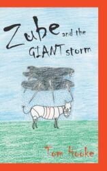 Zube and the Giant Storm (ISBN: 9781789557923)