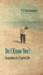 Do I Know You? : Snapshots of a Cypriot Life (ISBN: 9781789557909)