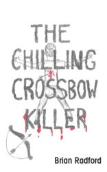 Chilling Crossbow Killer (ISBN: 9781789556483)