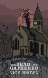 Dead Have Gathered (ISBN: 9781789556056)