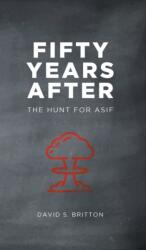 Fifty Years After: The Hunt for Asif (ISBN: 9781789555493)