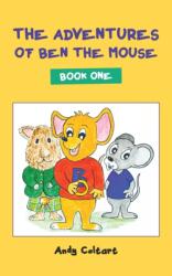 Adventures of Ben the Mouse: Book One (ISBN: 9781789554588)