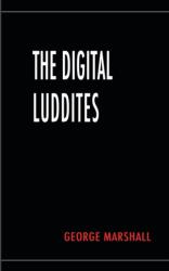 Digital Luddites (ISBN: 9781789553536)