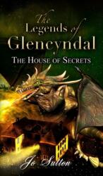 Legends of Glencyndal: The House of Secrets (ISBN: 9781789553291)