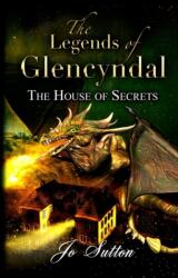 Legends of Glencyndal: The House of Secrets (ISBN: 9781789553284)