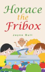 Horace the Fribox (ISBN: 9781789553185)