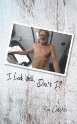 I Look Well, Don't I? (ISBN: 9781789551730)