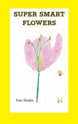 Super Smart Flowers (ISBN: 9781789552287)