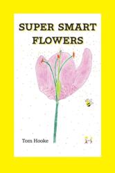 Super Smart Flowers (ISBN: 9781789551983)
