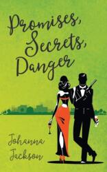 Promises, Secrets, Danger (ISBN: 9781789552300)
