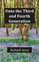 Unto the Third and Fourth Generation (ISBN: 9781789552270)