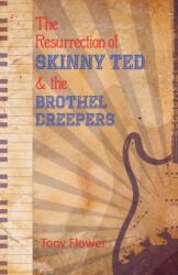 Resurrection of Skinny Ted & the Brothel Creepers (ISBN: 9781789552256)