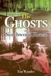 Ghosts of Northwood House (ISBN: 9781789552133)