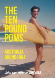 Ten Pound Poms: Australia Bound 1964 (ISBN: 9781789552102)