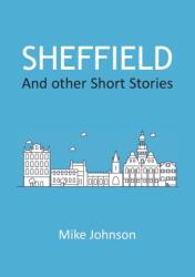 Sheffield: And other Short Stories (ISBN: 9781787197688)