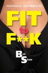 Fit to F**k (ISBN: 9781787196520)
