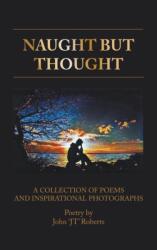 Naught But Thought (ISBN: 9781787196087)