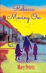 Rebecca Moving On (ISBN: 9781787195929)