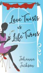 Love Twists as Life Turns (ISBN: 9781787195769)