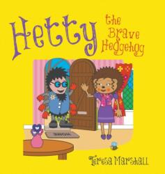 Hetty the Brave Hedgehog (ISBN: 9781787193598)