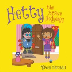 Hetty the Brave Hedgehog (ISBN: 9781787193581)