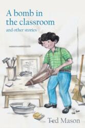 bomb in the classroom (ISBN: 9781787194229)