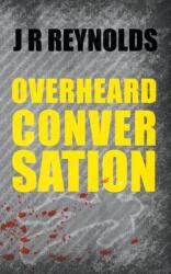 Overheard Conversation (ISBN: 9781787194205)