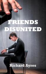 Friends Disunited (ISBN: 9781787193857)