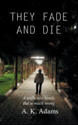 They Fade and Die (ISBN: 9781787193444)