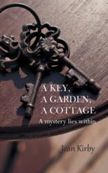 Key, A Garden, A Cottage (ISBN: 9781787192973)