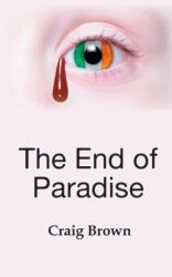 End of Paradise (ISBN: 9781787192676)
