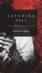 Catching Hell (ISBN: 9781787192553)