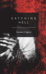 Catching Hell (ISBN: 9781787192546)