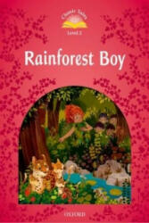 Rainforest Boy - Classic Tales Second Edition Level 2 (ISBN: 9780194239806)