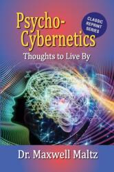 Psycho-Cybernetics Thoughts to Live By (ISBN: 9781953321152)