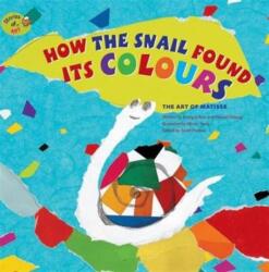 How the Snail Found its Colours (ISBN: 9781925234459)