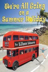 We're All Going On A SUMMER HOLIDAY (ISBN: 9781800319950)