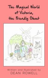 Magical World of Victoria, the Friendly Ghost (ISBN: 9781803695624)
