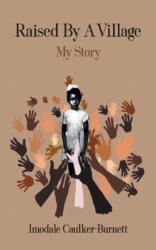 Raised By A Village (ISBN: 9781803691718)