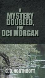 Mystery Doubled, for DCI Morgan (ISBN: 9781803694351)