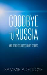 Goodbye to Russia (ISBN: 9781803692005)