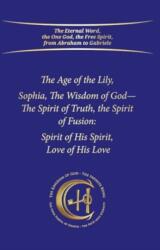 The Age of the Lily Sophia, the Wisdom of God (ISBN: 9783964464231)