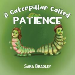 A Caterpillar Called Patience (ISBN: 9781838759223)