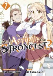 Am I Actually the Strongest? 7 (ISBN: 9781646517763)