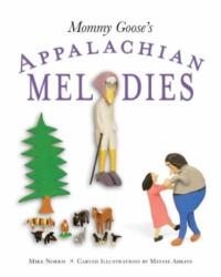 Mommy Goose's Appalachian Melodies (ISBN: 9781985901155)