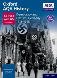Oxford AQA History for A Level: Democracy and Nazism: Germany 1918-1945 Student Book Second Edition (ISBN: 9781382061353)