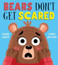 Bears Don't Get Scared (ISBN: 9781526629036)